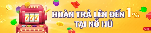 Hoàn trả 1% Game nổ hũ - Đặc điểm nổi bật của nhà cái Gi8