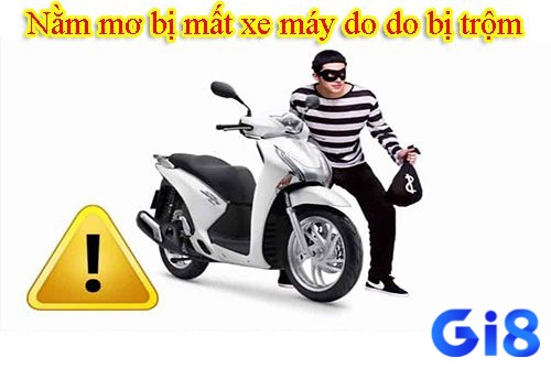 Mơ thấy bắt trộm xe máy là nhắc nhở cần bảo vệ tài sản cá nhân